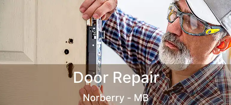  Door Repair Norberry - MB