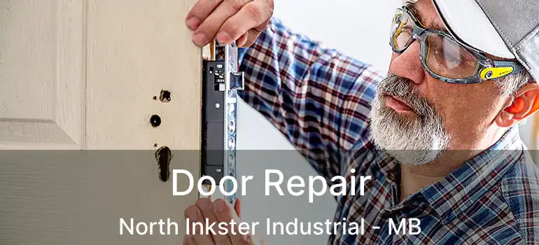  Door Repair North Inkster Industrial - MB