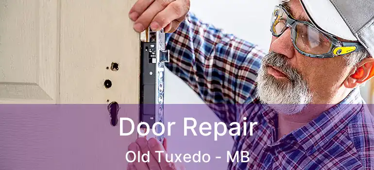  Door Repair Old Tuxedo - MB