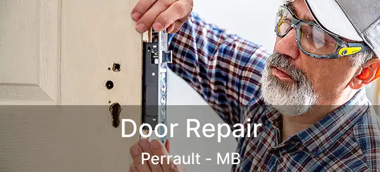  Door Repair Perrault - MB