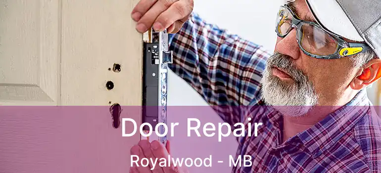  Door Repair Royalwood - MB