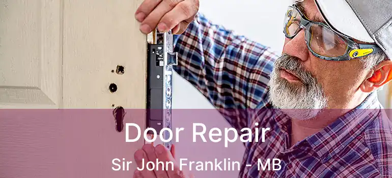  Door Repair Sir John Franklin - MB