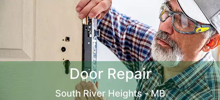  Door Repair South River Heights - MB