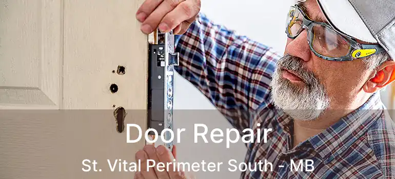  Door Repair St. Vital Perimeter South - MB
