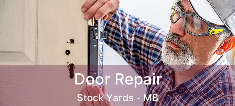  Door Repair Stock Yards - MB