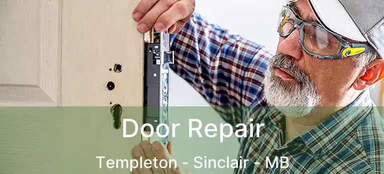  Door Repair Templeton - Sinclair - MB