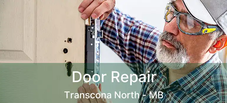  Door Repair Transcona North - MB