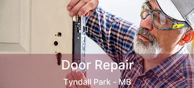  Door Repair Tyndall Park - MB