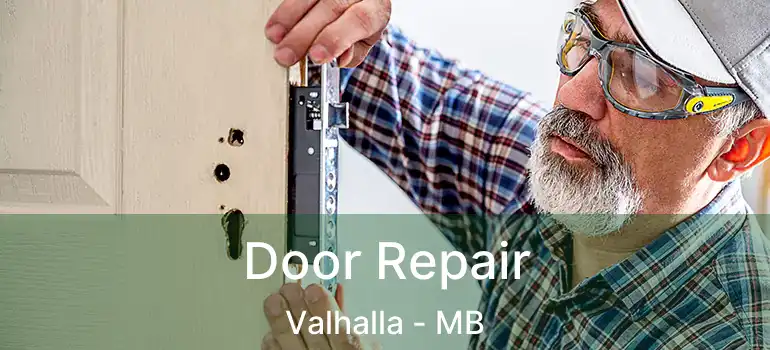  Door Repair Valhalla - MB