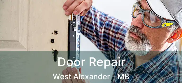  Door Repair West Alexander - MB