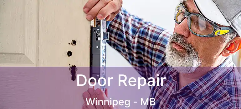  Door Repair Winnipeg - MB