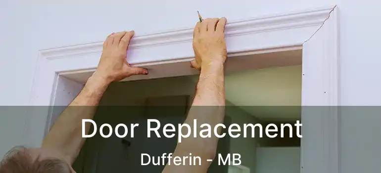  Door Replacement Dufferin - MB