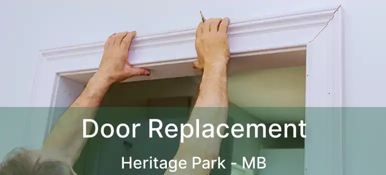  Door Replacement Heritage Park - MB