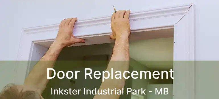  Door Replacement Inkster Industrial Park - MB