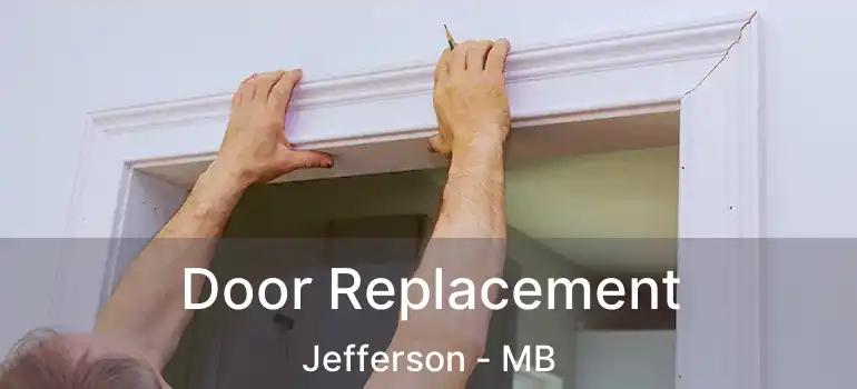 Door Replacement Jefferson - MB