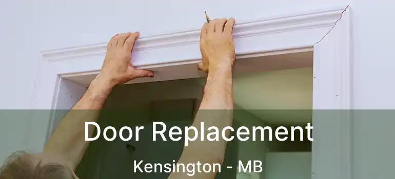  Door Replacement Kensington - MB