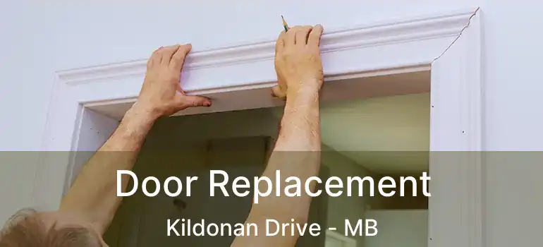  Door Replacement Kildonan Drive - MB