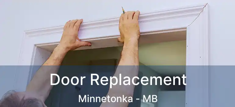  Door Replacement Minnetonka - MB