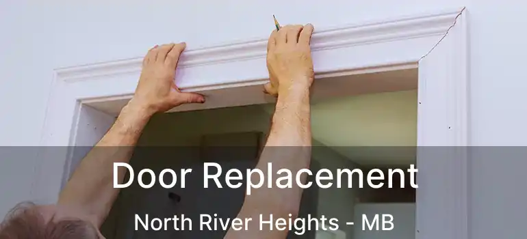  Door Replacement North River Heights - MB
