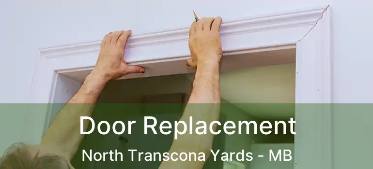  Door Replacement North Transcona Yards - MB