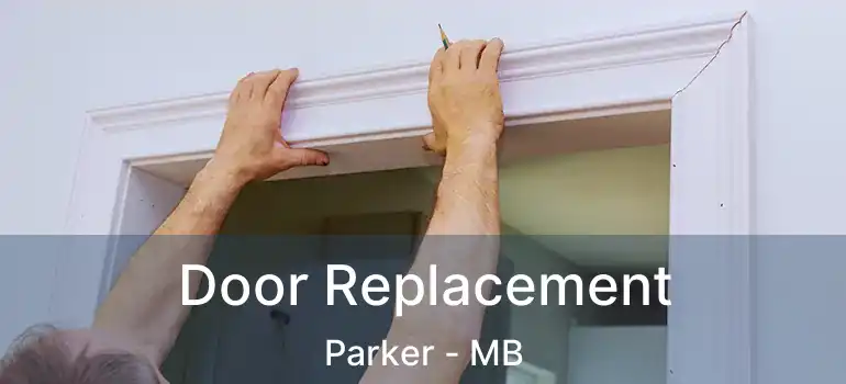  Door Replacement Parker - MB