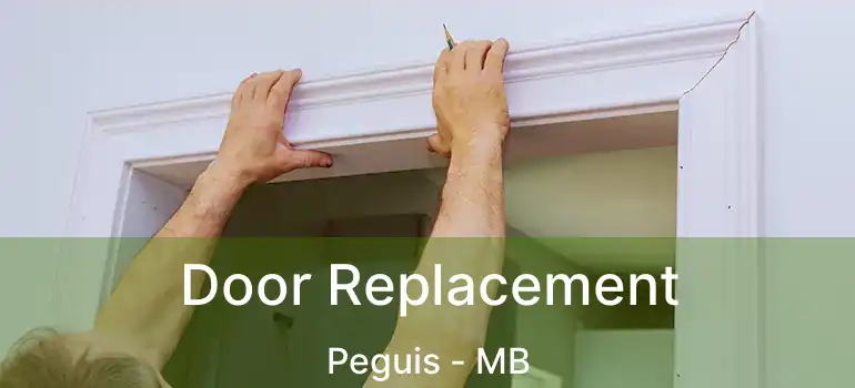  Door Replacement Peguis - MB