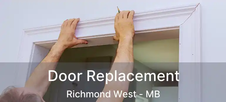  Door Replacement Richmond West - MB