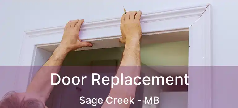  Door Replacement Sage Creek - MB