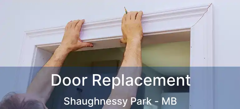  Door Replacement Shaughnessy Park - MB
