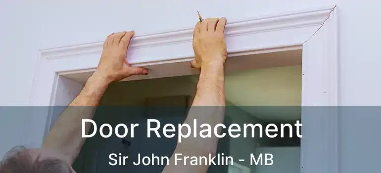  Door Replacement Sir John Franklin - MB