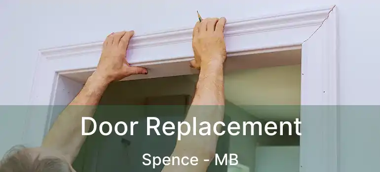  Door Replacement Spence - MB