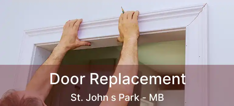  Door Replacement St. John s Park - MB
