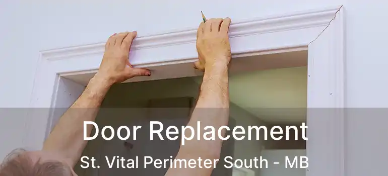  Door Replacement St. Vital Perimeter South - MB