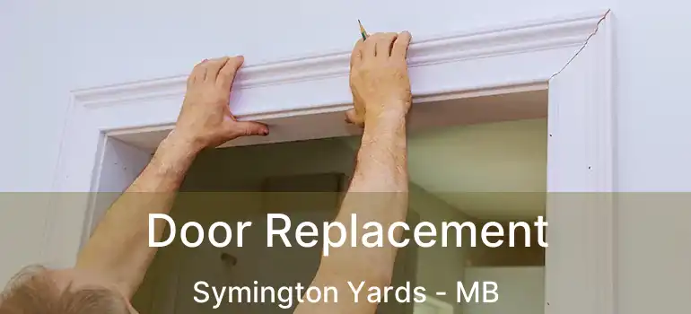  Door Replacement Symington Yards - MB