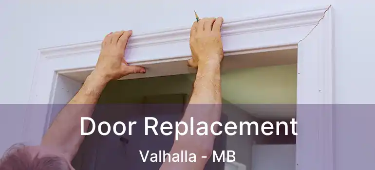  Door Replacement Valhalla - MB