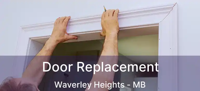  Door Replacement Waverley Heights - MB