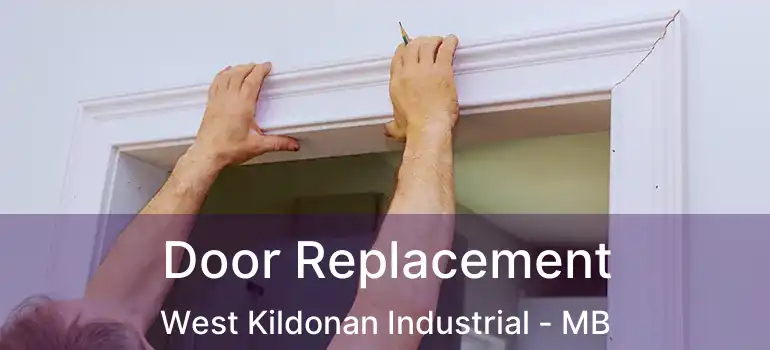  Door Replacement West Kildonan Industrial - MB