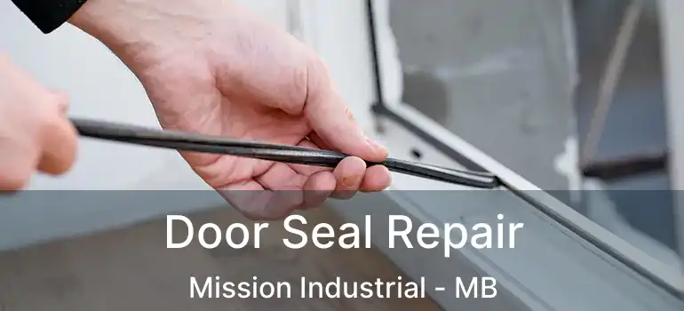  Door Seal Repair Mission Industrial - MB