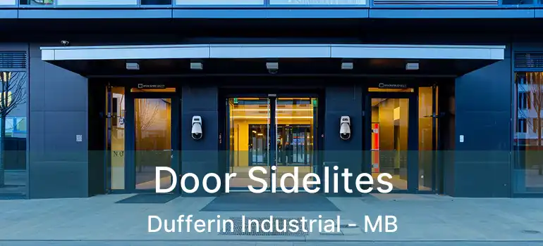  Door Sidelites Dufferin Industrial - MB