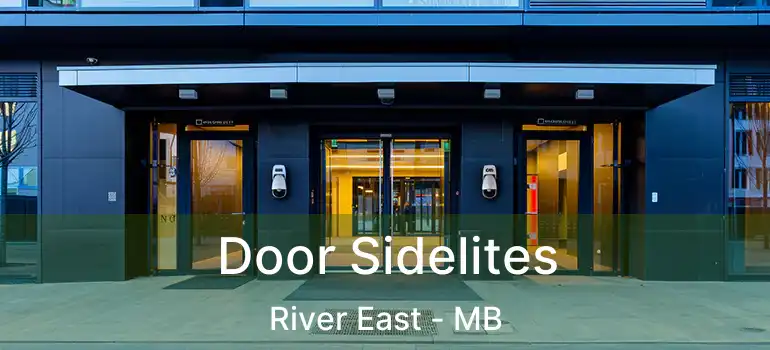  Door Sidelites River East - MB