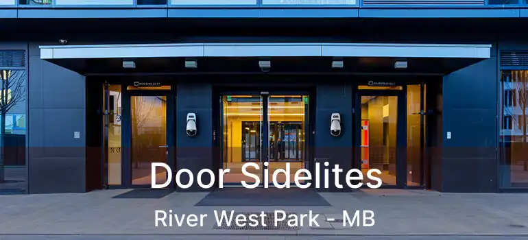  Door Sidelites River West Park - MB