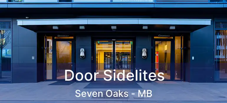  Door Sidelites Seven Oaks - MB