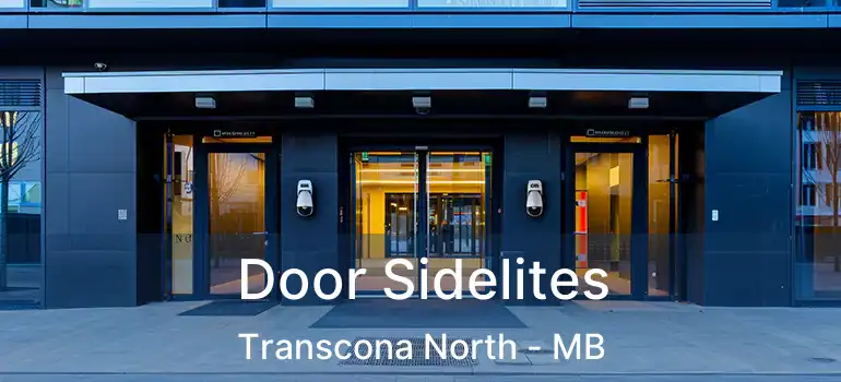  Door Sidelites Transcona North - MB