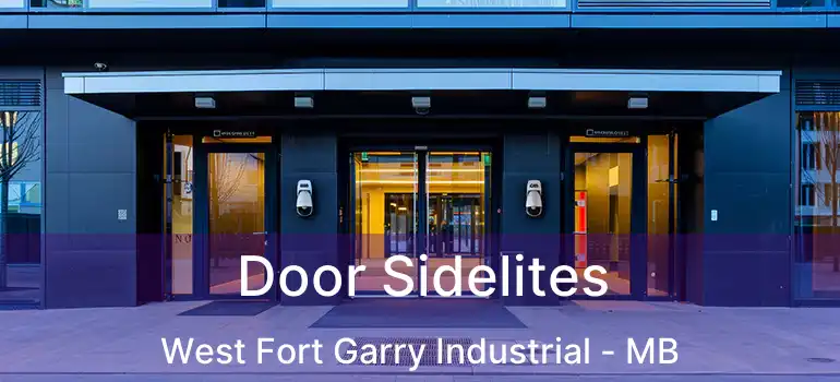  Door Sidelites West Fort Garry Industrial - MB