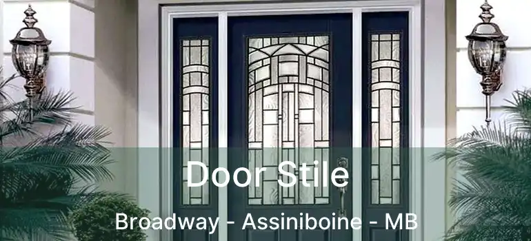  Door Stile Broadway - Assiniboine - MB