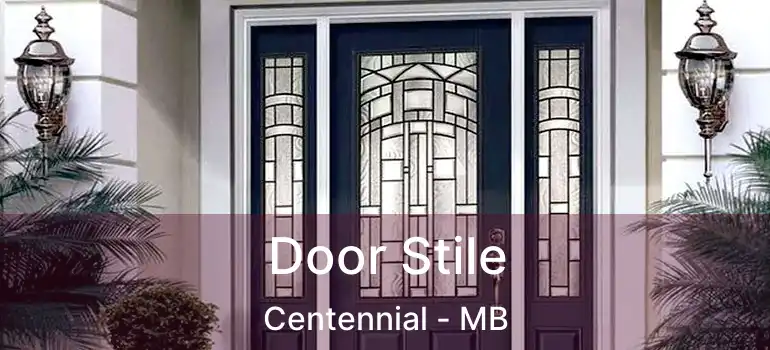  Door Stile Centennial - MB
