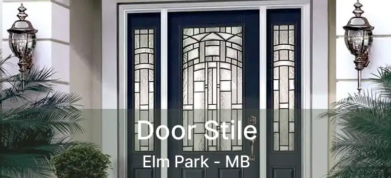  Door Stile Elm Park - MB