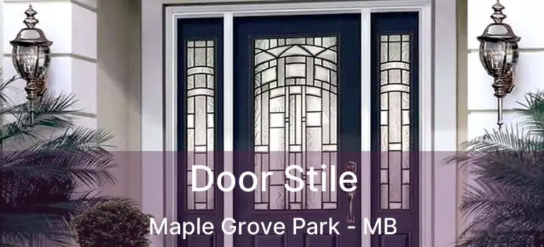  Door Stile Maple Grove Park - MB