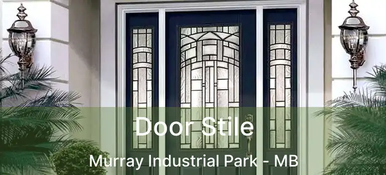  Door Stile Murray Industrial Park - MB