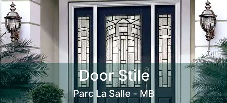  Door Stile Parc La Salle - MB